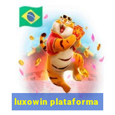 luxowin plataforma